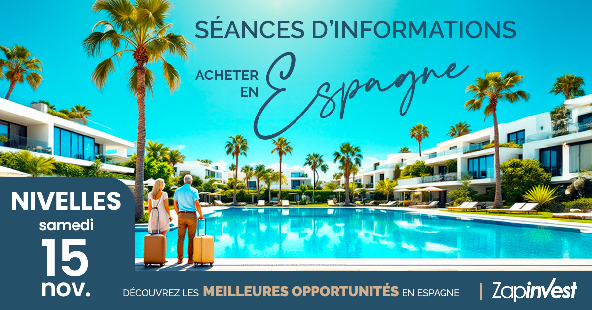 Séances d'infos de retour à Nivelles ce 15 novembre. Toutes les réponses à vos questions MAIS AUSSI les meilleures opportunités pour INVESTIR EN ESPAGNE à l'hôtel Van der Valk de Nivelles 