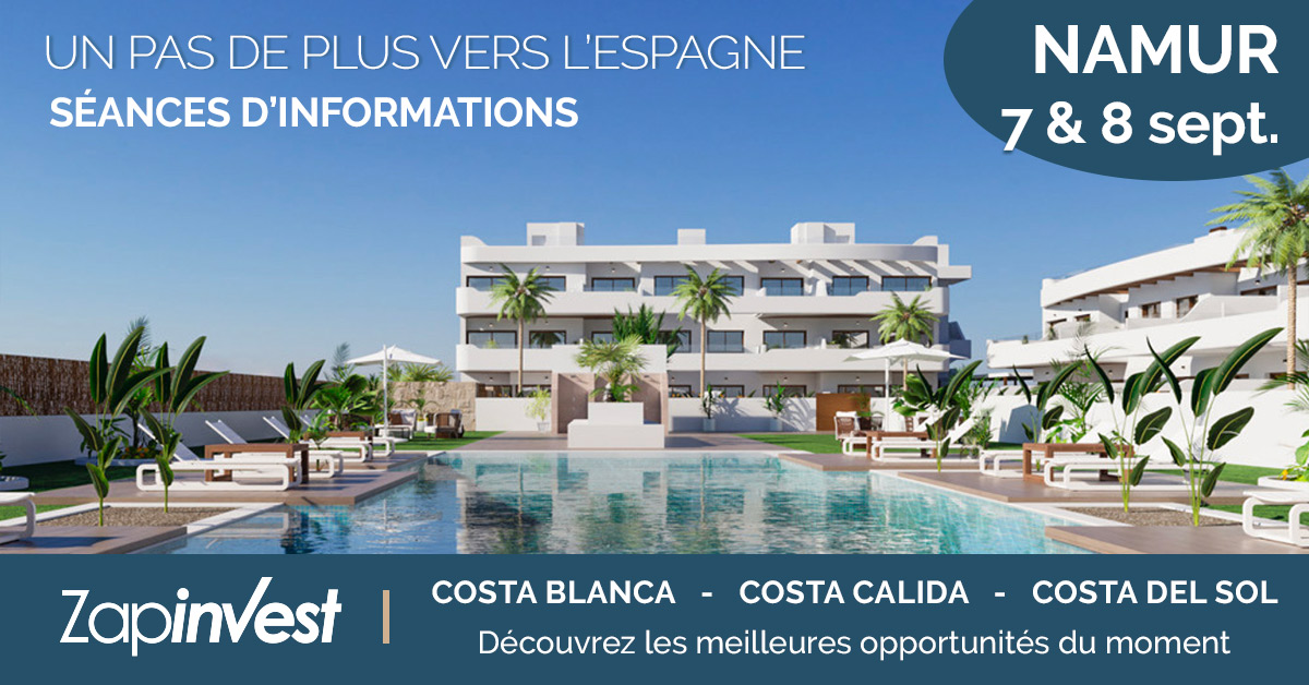 Toutes les réponses à vos questions MAIS AUSSI les 10 meilleures opportunités pour INVESTIR EN ESPAGNE ces 7 et 8 septembre 2024 à l'agence Zapinvest de NAMUR 