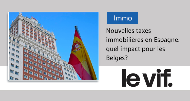 Le Vif - Quel impact peut avoir l'évolutions des taxes immobilières en Espagne sur les Belges
