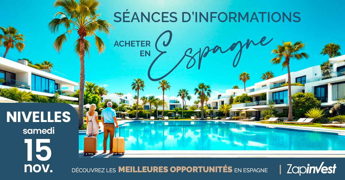 Séances d'infos de retour à Nivelles ce 15 novembre. Toutes les réponses à vos questions MAIS AUSSI les meilleures opportunités pour INVESTIR EN ESPAGNE à l'hôtel Van der Valk de Nivelles