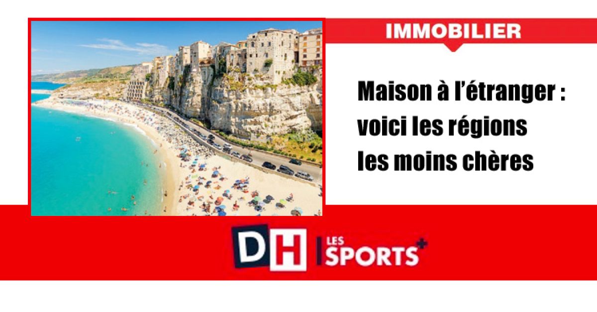 La DH immobilier - Maison à l’étranger : voici les régions les moins chères. il est possible d’encore faire des affaires pour une résidence secondaire.