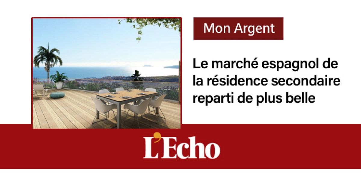 L'Echo - Mon Argent - Le marché espagnol de la résidence secondaire reparti de plus belle. Les 3 premiers trimestres de l’année en cours surpassent déjà l’année 2021.